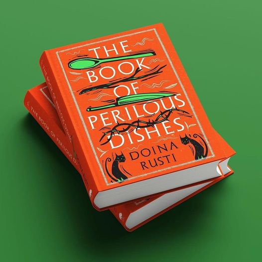 The Book of Perilous Dishes - Doina Rusti - Doina Ruști